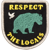 Respect the Locals Embroidered Patch